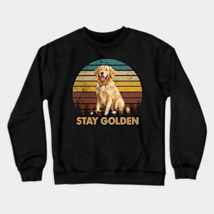 Radiant Retrievers Stay Golden, Tee Triumph for Canine Lovers Crewneck Sweatshirt